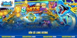 bắn cá Long Vương