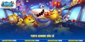 Funta Gaming bắn cá