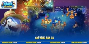 Giờ vàng bắn cá