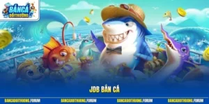 JDB Bắn Cá