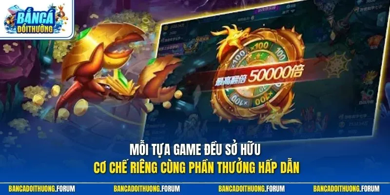 Mỗi tựa game đều sở hữu cơ chế riêng cùng phần thưởng hấp dẫn